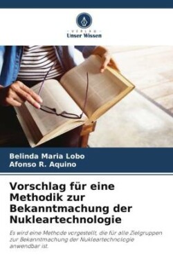 Vorschlag für eine Methodik zur Bekanntmachung der Nukleartechnologie