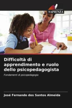 Difficoltà di apprendimento e ruolo dello psicopedagogista