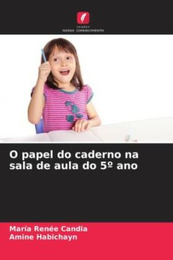 O papel do caderno na sala de aula do 5° ano