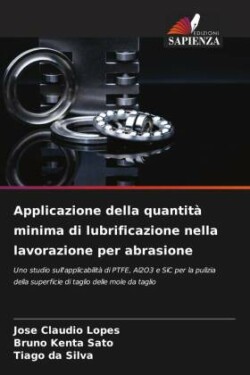 Applicazione della quantità minima di lubrificazione nella lavorazione per abrasione