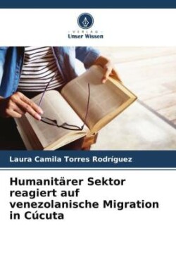 Humanit�rer Sektor reagiert auf venezolanische Migration in C�cuta