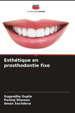 Esthétique en prosthodontie fixe