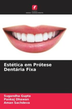 Estética em Prótese Dentária Fixa