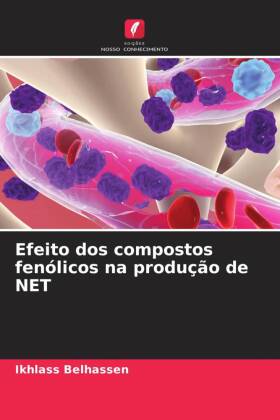 Efeito dos compostos fen�licos na produ��o de NET