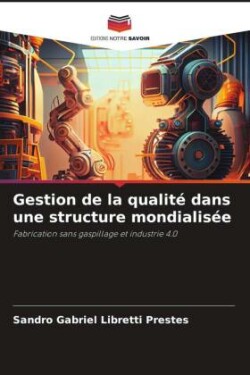 Gestion de la qualité dans une structure mondialisée