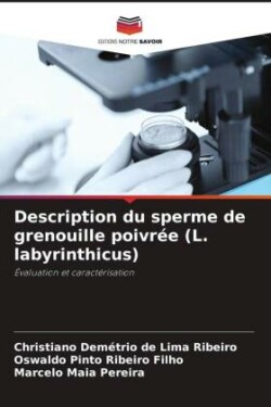 Description du sperme de grenouille poivrée (L. labyrinthicus)