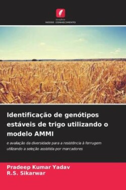 Identificação de genótipos estáveis de trigo utilizando o modelo AMMI