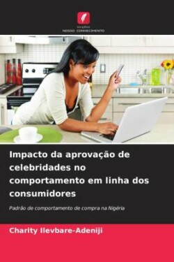 Impacto da aprovação de celebridades no comportamento em linha dos consumidores