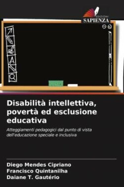 Disabilit� intellettiva, povert� ed esclusione educativa