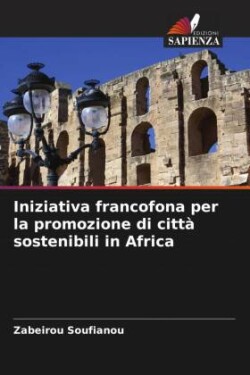 Iniziativa francofona per la promozione di citt� sostenibili in Africa