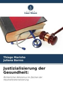 Justizialisierung der Gesundheit