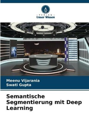 Semantische Segmentierung mit Deep Learning