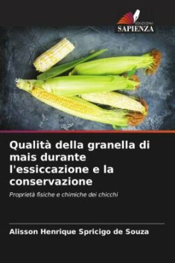 Qualità della granella di mais durante l'essiccazione e la conservazione