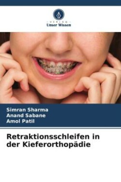 Retraktionsschleifen in der Kieferorthopädie