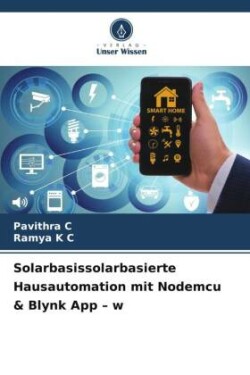 Solarbasissolarbasierte Hausautomation mit Nodemcu & Blynk App - w