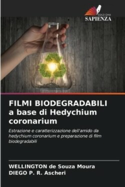 FILMI BIODEGRADABILI a base di Hedychium coronarium