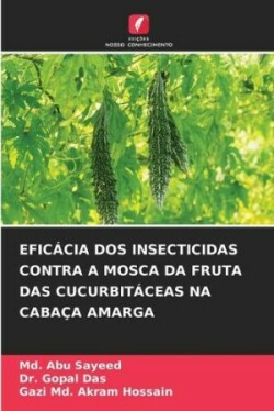 Eficácia DOS Insecticidas Contra a Mosca Da Fruta Das Cucurbitáceas Na Cabaça Amarga