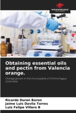 Obtaining essential oils and pectin from Valencia orange.