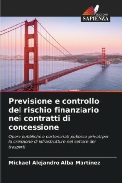Previsione e controllo del rischio finanziario nei contratti di concessione