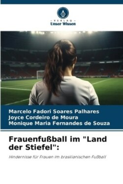 Frauenfußball im "Land der Stiefel"