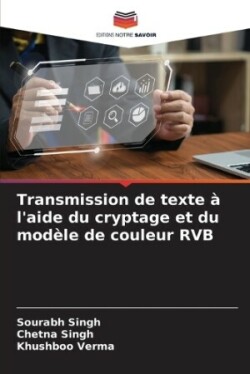 Transmission de texte à l'aide du cryptage et du modèle de couleur RVB