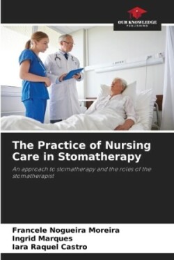 Practice of Nursing Care in Stomatherapy