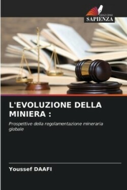 L'Evoluzione Della Miniera