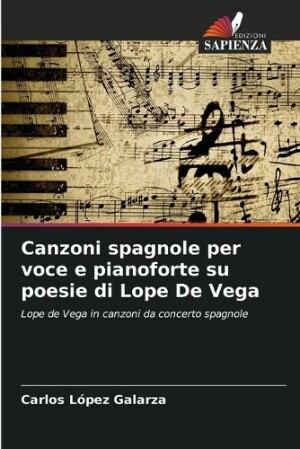 Canzoni spagnole per voce e pianoforte su poesie di Lope De Vega