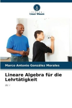 Lineare Algebra für die Lehrtätigkeit