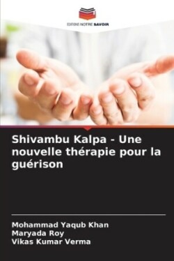 Shivambu Kalpa - Une nouvelle thérapie pour la guérison