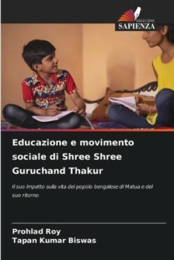 Educazione e movimento sociale di Shree Shree Guruchand Thakur