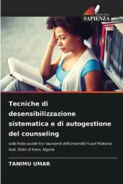 Tecniche di desensibilizzazione sistematica e di autogestione del counseling