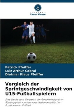 Vergleich der Sprintgeschwindigkeit von U15-Fußballspielern