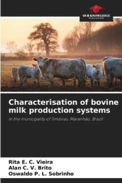 Characterisation of bovine milk production systems