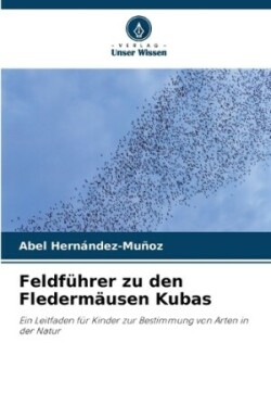 Feldführer zu den Fledermäusen Kubas