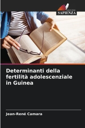 Determinanti della fertilit� adolescenziale in Guinea