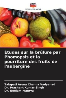 �tudes sur la br�lure par Phomopsis et la pourriture des fruits de l'aubergine