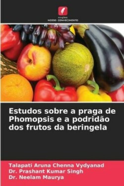 Estudos sobre a praga de Phomopsis e a podrid�o dos frutos da beringela