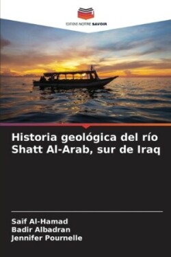 Historia geol�gica del r�o Shatt Al-Arab, sur de Iraq