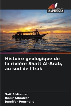 Histoire g�ologique de la rivi�re Shatt Al-Arab, au sud de l'Irak