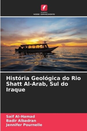 Hist�ria Geol�gica do Rio Shatt Al-Arab, Sul do Iraque