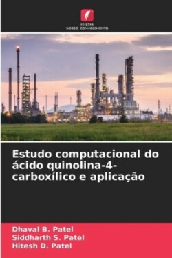 Estudo computacional do �cido quinolina-4-carbox�lico e aplica��o