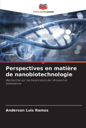 Perspectives en mati�re de nanobiotechnologie