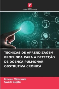 T�cnicas de Aprendizagem Profunda Para a Detec��o de Doen�a Pulmonar Obstrutiva Cr�nica