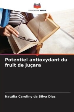 Potentiel antioxydant du fruit de Juçara