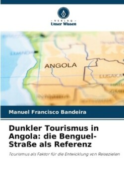 Dunkler Tourismus in Angola