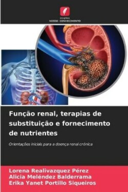 Função renal, terapias de substituição e fornecimento de nutrientes