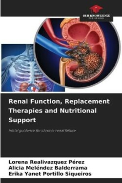 Renal Function, Replacement Therapies and Nutritional Support