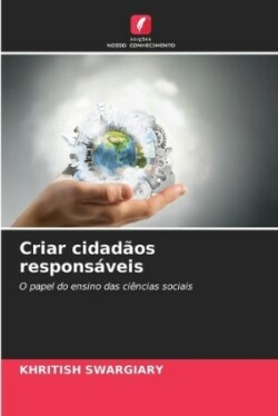 Criar cidad�os respons�veis