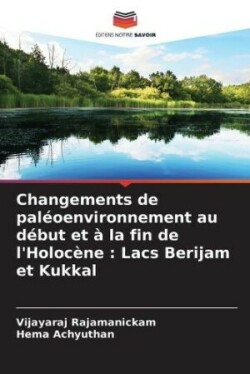 Changements de paléoenvironnement au début et à la fin de l'Holocène